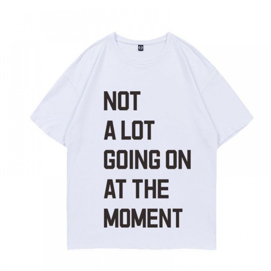 Women'S Favoshape | Not A Lot Going On At The Moment Printed T-Shirt