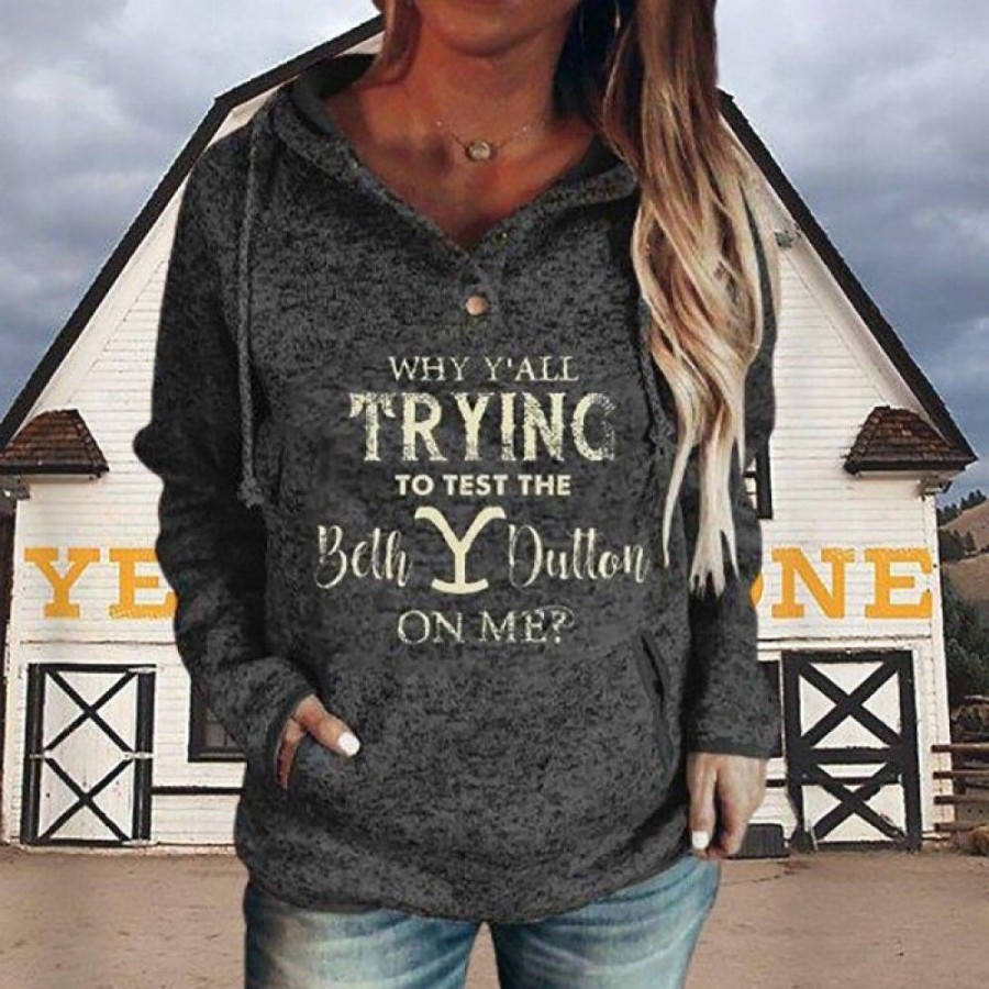 Women'S Favoshape | Women'S Why Y'All Trying To Test The Beth Dutton On Me Hoodie Black