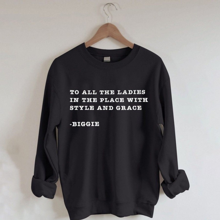 Women'S Favoshape | To All The Ladies In The Place With Style And Grace Printed Crew Neck Sweatshirt