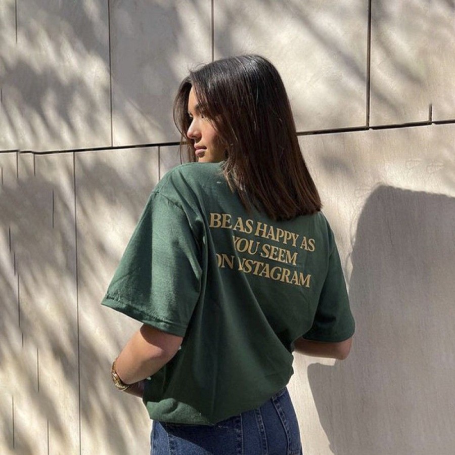 Women'S Favoshape | Women'S Be As Happy As You Seem On Instagram Printed T-Shirt Green