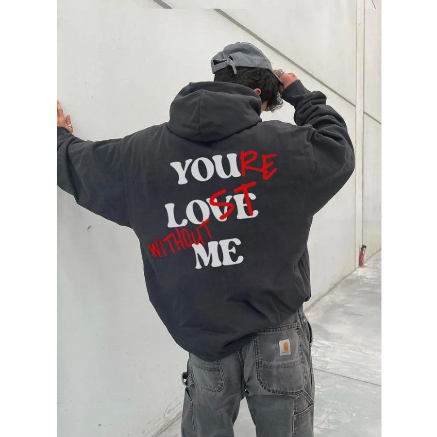 Men'S Favoshape | Men'S You Love Me While You'Re Lost Without Me Printed Hoodie Black