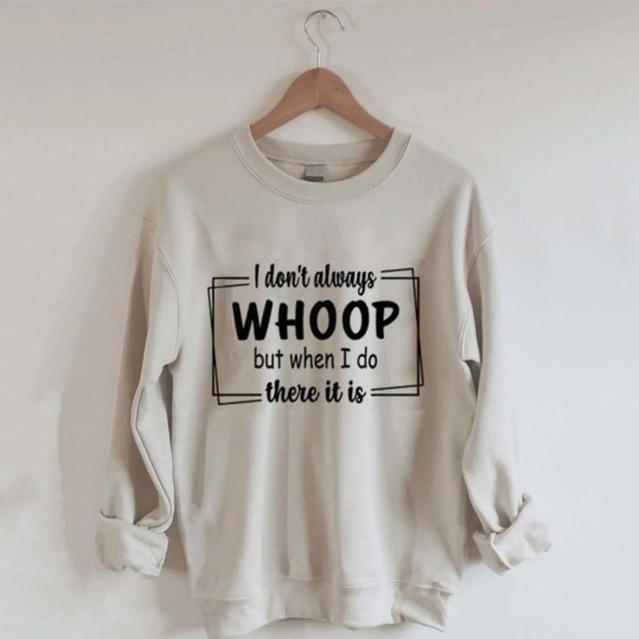 Women'S Favoshape | Women'S I Don'T Always Whoop But When I Do There It Is Crewneck Sweatshirt Khaki