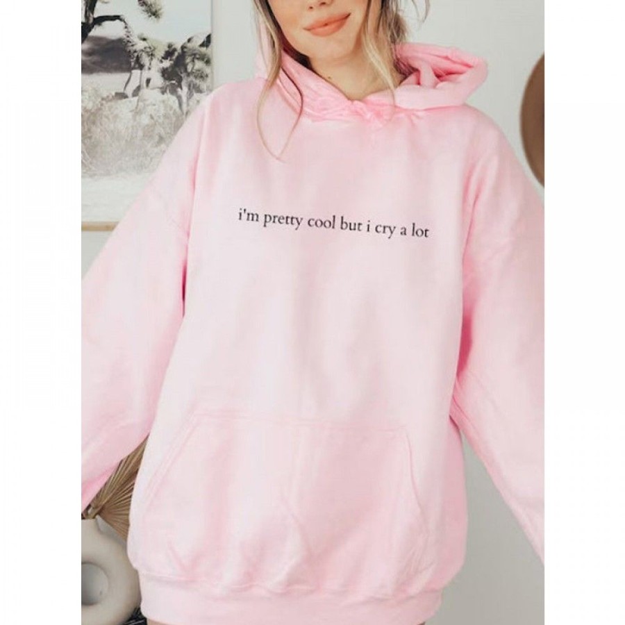 Women'S Favoshape | Women'S Cute I'M Pretty Cool But I Cry A Lot Hoodie Pink