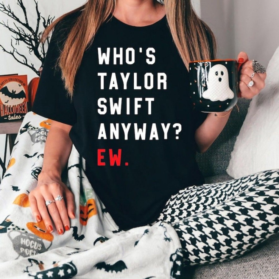 Women'S Favoshape | Women'S Who'S Ts Anyway Ew. Printed T-Shirt