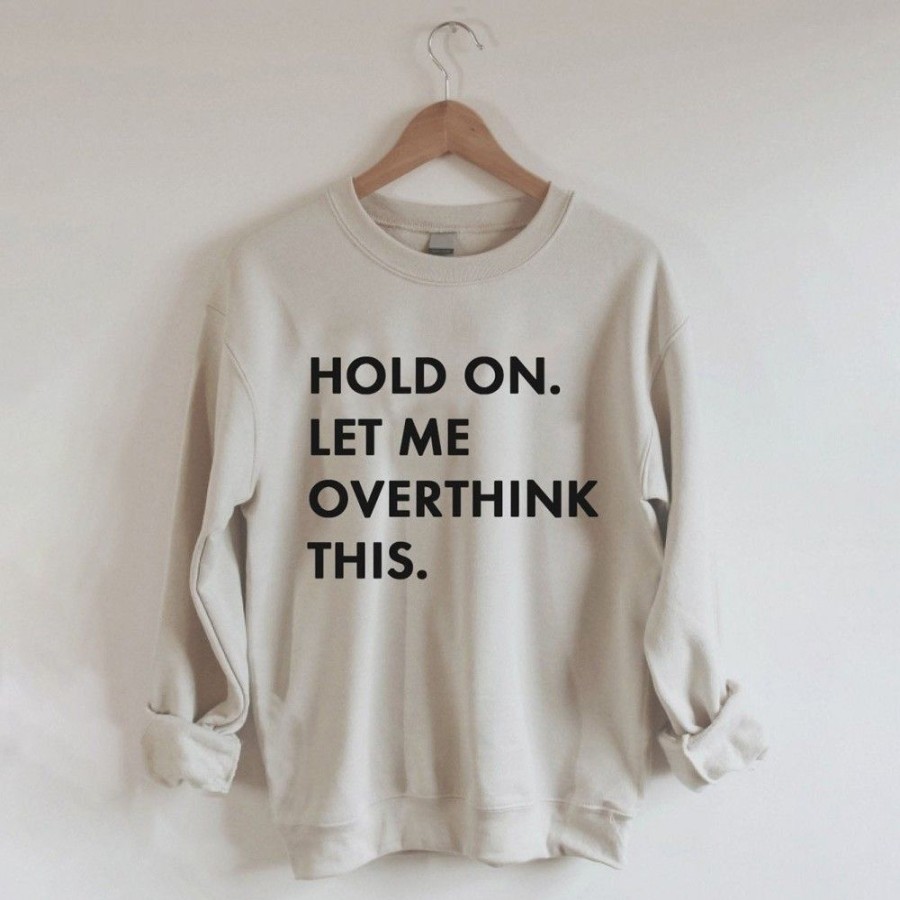 Women'S Favoshape | Women'S Hold On Let Me Overthink This Crewneck Sweatshirt Khaki