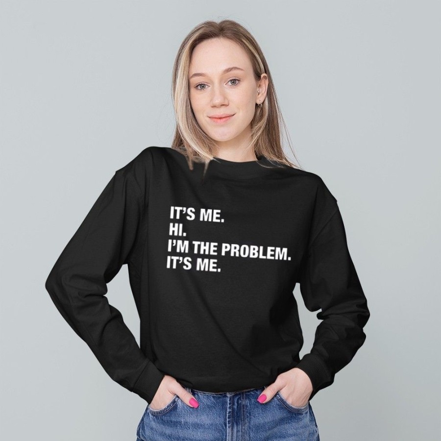 Women'S Favoshape | Women'S It'S Me Hi I'M The Problem Crewneck Sweatshirt Black