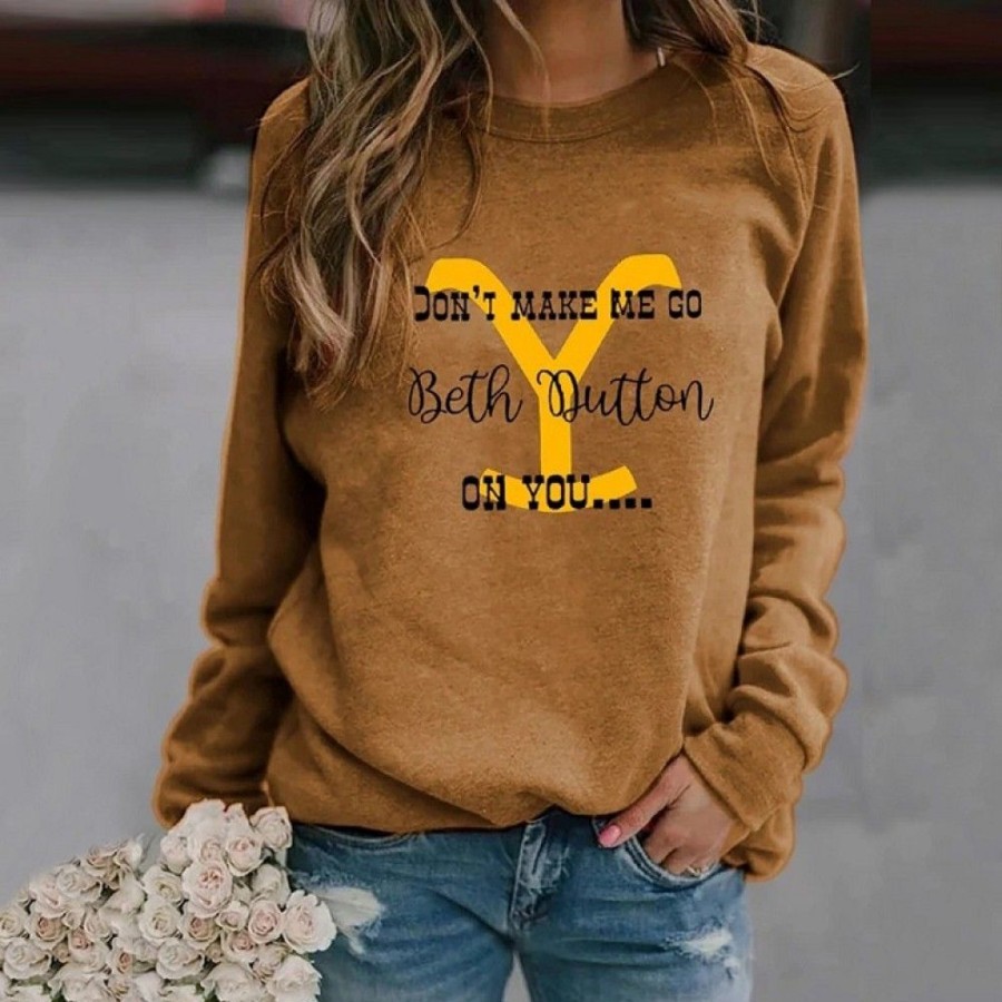 Women'S Favoshape | Women'S Yellowstone Don'T Make Me Go Beth Dutton On You Sweatshirt