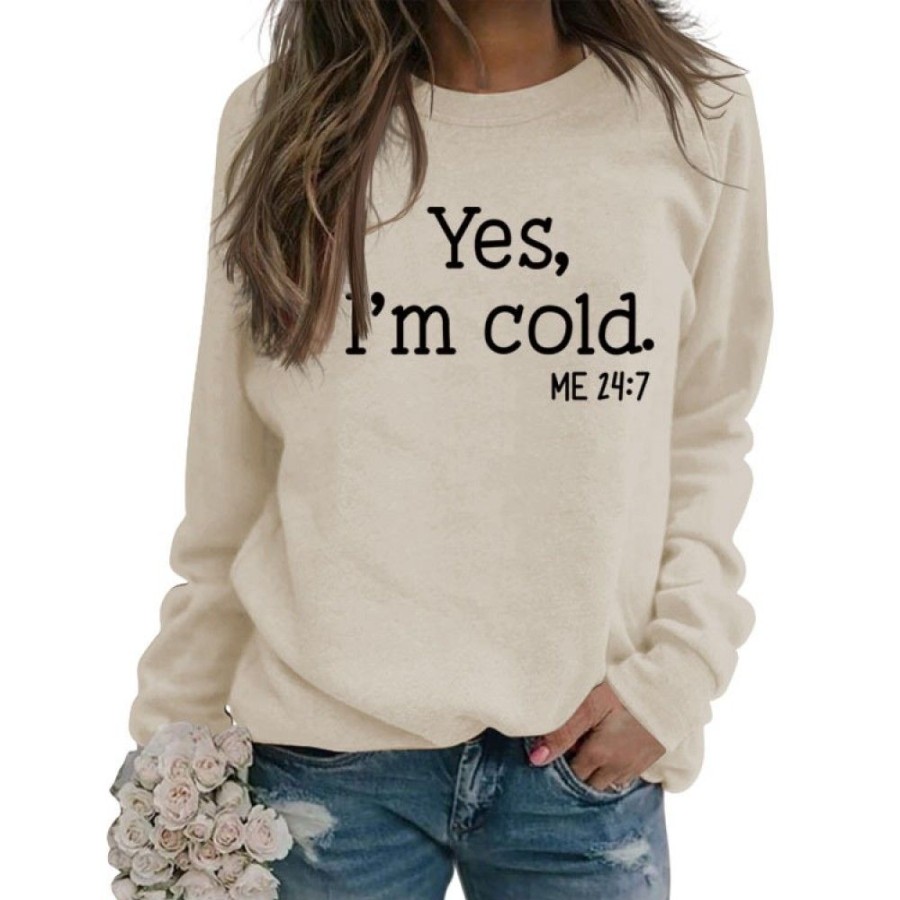 Women'S Favoshape | Women'S Inspirational Yes I'M Cold Me 24:7 Crewneck Sweatshirt