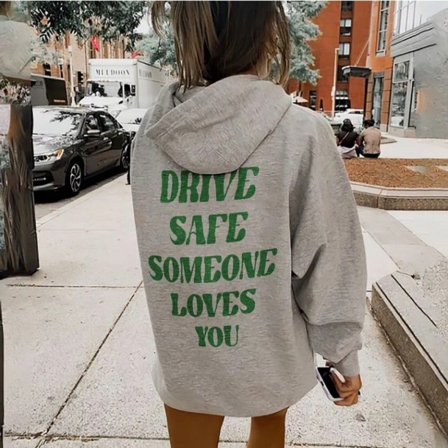 Women'S Favoshape | Women'S Drive Safe Someone Loves You Printed Hoodie