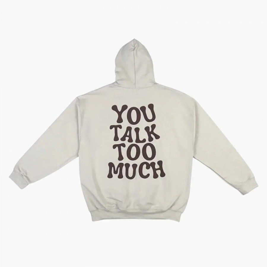 Women'S Favoshape | Women'S You Talk Too Much Printed Hoodie