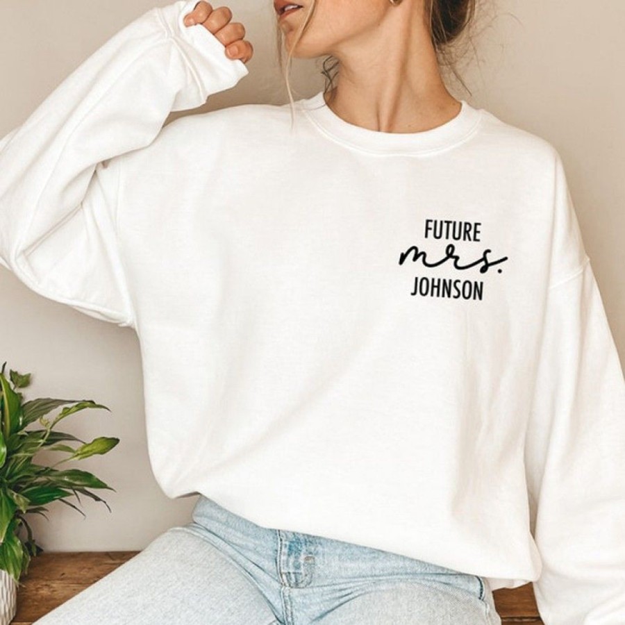 Custom Favoshape | Custom Bride To Be Future Mrs Sweatshirt